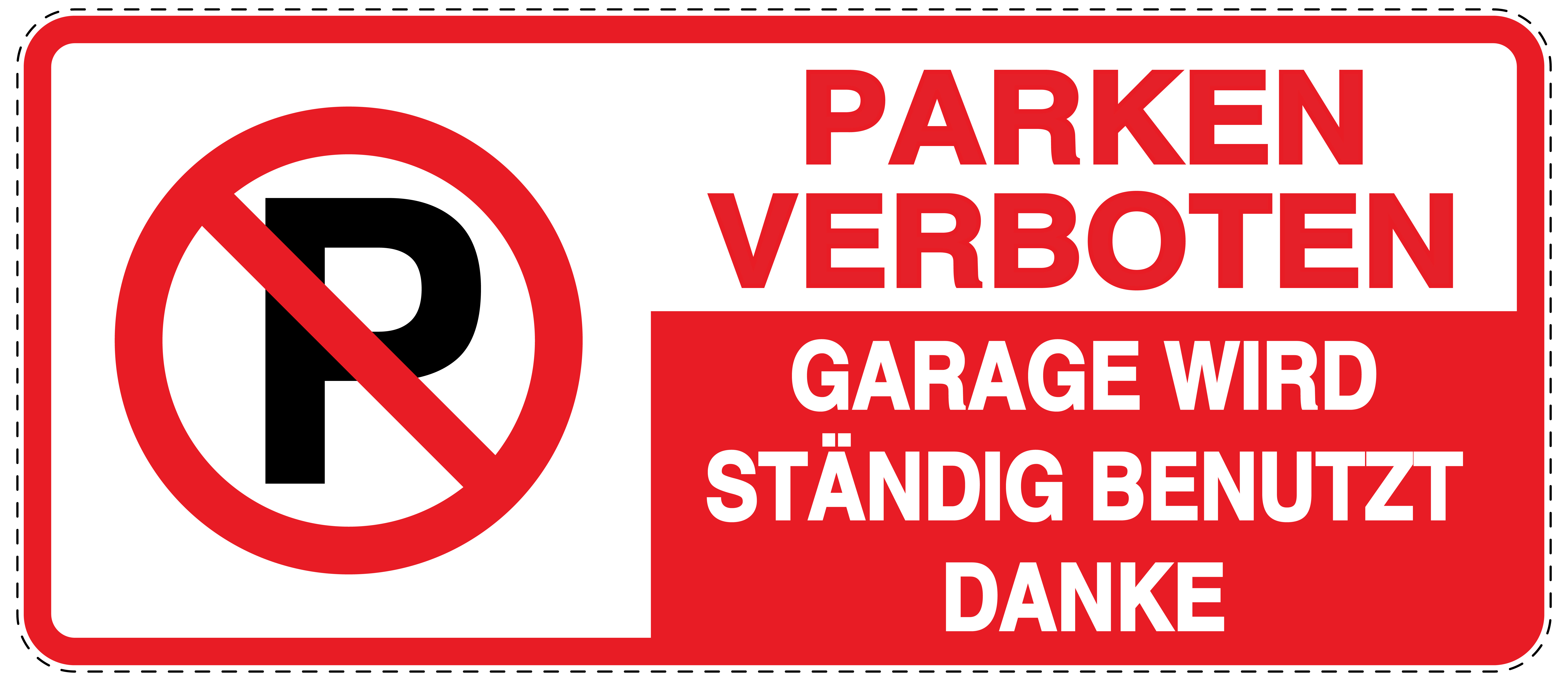Parken verboten Garage wird ständig benutzt Aufkleber 30x20cm